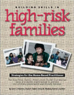 Building Skills in High Risk Families: Strategies for the Home-Based Practitioner