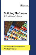 Building Software: A Practitioner's Guide