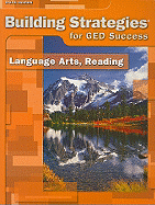 Building Strategies for GED Success: Language Arts, Reading