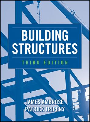 Building Structures - Ambrose, James, and Tripeny, Patrick