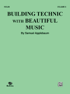 Building Technic with Beautiful Music, Bk 2: Violin
