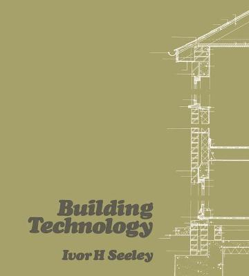 Building Technology - Seeley, Ivor H.