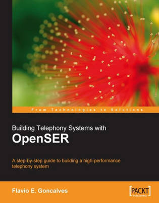Building Telephony Systems with Openser - Goncalves, Flavio C