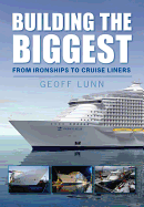 Building the Biggest: From Ironships to Cruise Liners