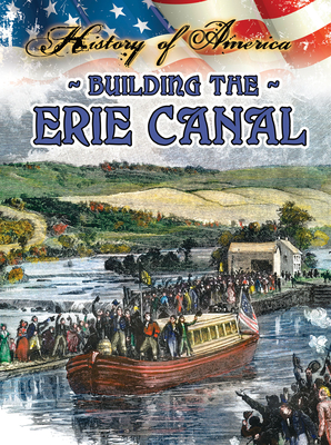Building the Erie Canal - Thompson, Linda