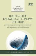Building the Knowledge Economy in Europe: New Constellations in European Research and Higher Education Governance