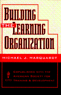 Building the Learning Organization - Marquardt, Michael J, EdD