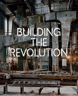 Building the Revolution