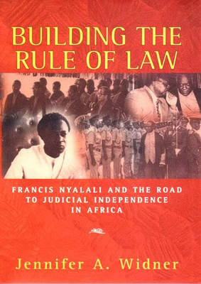 Building the Rule of Law - Widner, Jennifer A, Professor