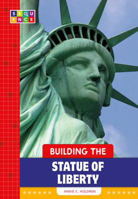 Building the Statue of Liberty - Holdren, Annie C