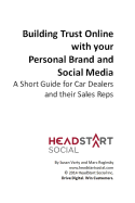 Building Trust Online with your Personal Brand and Social Media: A Short Guide for Car Dealers and their Sales Reps