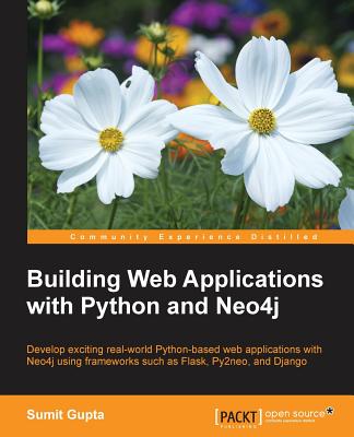 Building Web Applications with Python and Neo4j - Gupta, Sumit