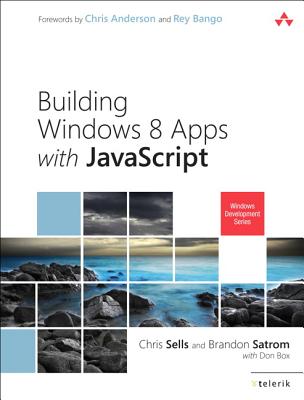 Building Windows 8 Apps with JavaScript - Sells, Chris, and Satrom, Brandon, and Box, Don