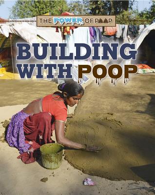 Building with Poop - Swanson, Jennifer