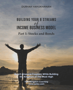 Building Your 8 Streams of Income Business Model: Stocks and Bonds 101