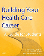 Building Your Health Care Career: A Guide for Students