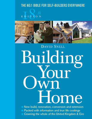 Building Your Own Home 18th Edition - Snell, David