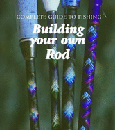 Building Your Own Rod