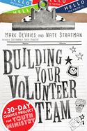 Building Your Volunteer Team: A 30-Day Change Project for Youth Ministry