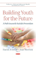 Building Youth for the Future: A Path towards Suicide Prevention