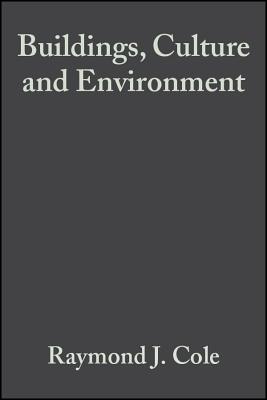 Buildings, Culture and Environment: Informing Local and Global Practices - Cole, Raymond J (Editor), and Lorch, Richard