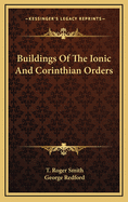 Buildings of the Ionic and Corinthian Orders
