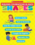 Buildling Foundations in Math: Shapes, Grades PreK-K: Hands-On Activities, Games, Interactive Reproducibles