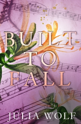 Built to Fall Special Edition - Wolf, Julia