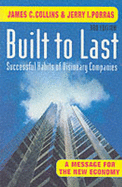 Built to Last: Successful Habits of Visionary Companies - Collins, James, and Porras, Jerry