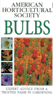 Bulbs - Leeds, Rod, and American Horticultural Society, and DK Publishing
