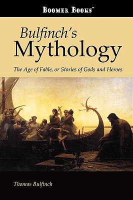 Bulfinch's Mythology - Bulfinch, Thomas