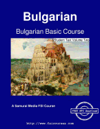 Bulgarian Basic Course - Student Text Volume Two