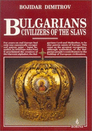 Bulgarians, civilizers of the Slavs