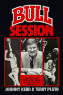 Bull Session - Kerr, Johnny, and Pluto, Terry