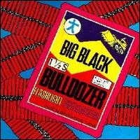 Bulldozer - Big Black