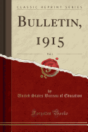 Bulletin, 1915, Vol. 1 (Classic Reprint)