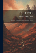 Bulletin: Bureau Of Economic Geology Publications, Issue 32