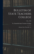 Bulletin of State Teachers College: Alumnae Issue, Farmville, Va.; Feb., 1948