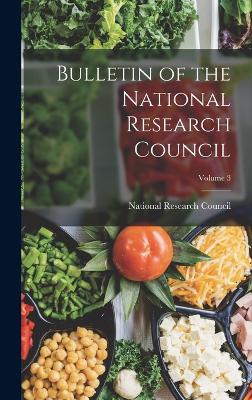 Bulletin of the National Research Council; Volume 3 - National Research Council (U S ) (Creator)
