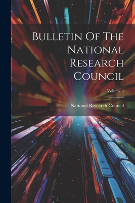 Bulletin Of The National Research Council; Volume 4 - National Research Council (U S ) (Creator)