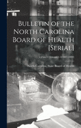 Bulletin of the North Carolina Board of Health [serial]; v.2: no.1-12;suppl.1-3(1887-1888)