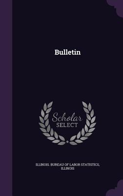 Bulletin - Illinois Bureau of Labor Statistics (Creator), and Illinois