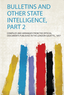 Bulletins and Other State Intelligence, Part 2