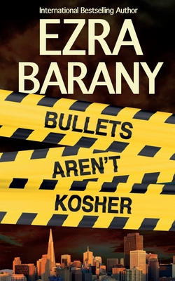 Bullets Aren't Kosher - Davis, Adrienne Gold (Contributions by), and Barany, Ezra