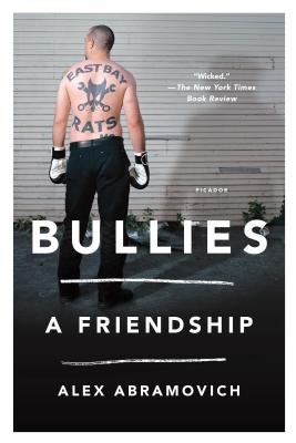 Bullies: A Friendship - Abramovich, Alex