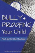 Bully-Proofing Your Child: First Aid for Hurt Feelings