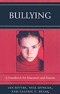 Bullying: A Handbook for Educators and Parents