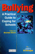 Bullying: A Practical Guide to Coping for Schools