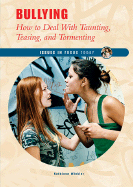 Bullying: How to Deal with Taunting, Teasing, and Tormenting