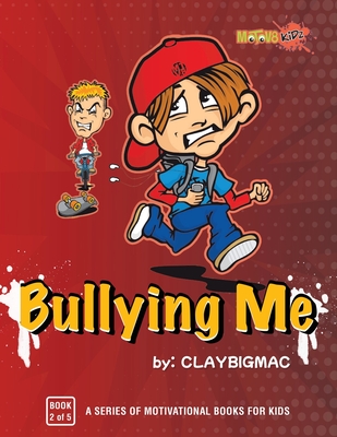 Bullying Me - Claybigmac